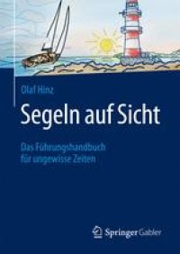 cover of the book Segeln auf Sicht : Das Führungshandbuch für ungewisse Zeiten