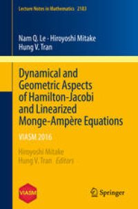 cover of the book Dynamical and Geometric Aspects of Hamilton-Jacobi and Linearized Monge-Ampère Equations: VIASM 2016