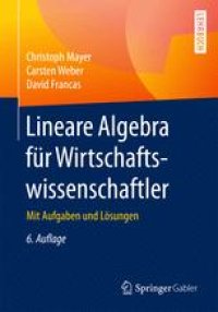 cover of the book Lineare Algebra für Wirtschaftswissenschaftler: Mit Aufgaben und Lösungen