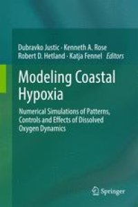 cover of the book Modeling Coastal Hypoxia: Numerical Simulations of Patterns, Controls and Effects of Dissolved Oxygen Dynamics