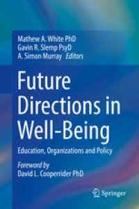 cover of the book Future Directions in Well-Being: Education, Organizations and Policy