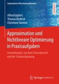 cover of the book Approximation und Nichtlineare Optimierung in Praxisaufgaben: Anwendungen aus dem Finanzbereich und der Standortplanung