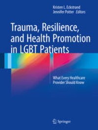 cover of the book Trauma, Resilience, and Health Promotion in LGBT Patients: What Every Healthcare Provider Should Know