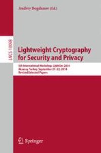 cover of the book Lightweight Cryptography for Security and Privacy: 5th International Workshop, LightSec 2016, Aksaray, Turkey, September 21-22, 2016, Revised Selected Papers