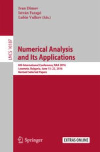 cover of the book Numerical Analysis and Its Applications: 6th International Conference, NAA 2016, Lozenetz, Bulgaria, June 15-22, 2016, Revised Selected Papers