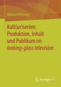 cover of the book Kult(ur)serien: Produktion, Inhalt und Publikum im looking-glass television