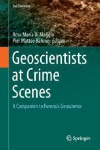 cover of the book Geoscientists at Crime Scenes: A Companion to Forensic Geoscience