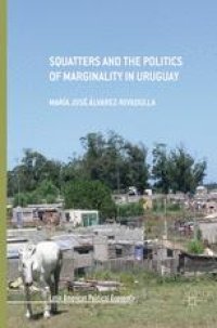 cover of the book Squatters and the Politics of Marginality in Uruguay