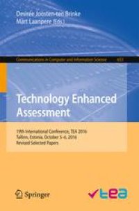 cover of the book Technology Enhanced Assessment: 19th International Conference, TEA 2016, Tallinn, Estonia, October 5-6, 2016, Revised Selected Papers