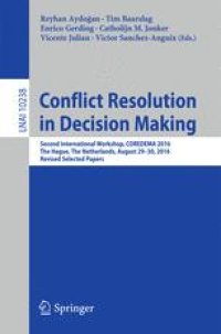 cover of the book Conflict Resolution in Decision Making: Second International Workshop, COREDEMA 2016, The Hague, The Netherlands, August 29-30, 2016, Revised Selected Papers