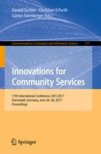 cover of the book Innovations for Community Services: 17th International Conference, I4CS 2017, Darmstadt, Germany, June 26-28, 2017, Proceedings