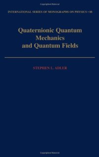 cover of the book Quaternionic Quantum Mechanics and Quantum Fields