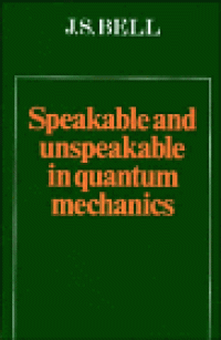 cover of the book Speakable and unspeakable in quantum mechanics