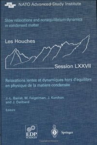 cover of the book Slow relaxations and nonequilibrium dynamics in condensed matter: session LXXVII, 1-26 July 2002, NATO Advanced Study Institute, Euro Summer School, Ecole thematique du CRNS = Relaxations lentes et dynamiques hors d'equilibre en physique de la matiere con