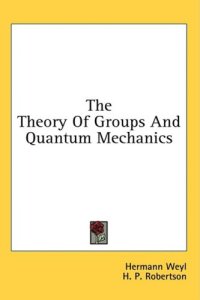 cover of the book The theory of groups and quantum mechanics