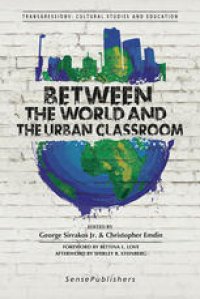 cover of the book Between the World and the Urban Classroom