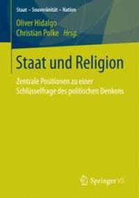 cover of the book Staat und Religion: Zentrale Positionen zu einer Schlüsselfrage des politischen Denkens