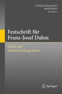 cover of the book Festschrift für Franz-Josef Dahm: Glück auf! Medizinrecht gestalten