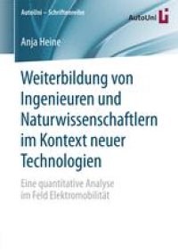 cover of the book Weiterbildung von Ingenieuren und Naturwissenschaftlern im Kontext neuer Technologien: Eine quantitative Analyse im Feld Elektromobilität