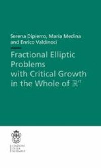 cover of the book Fractional Elliptic Problems with Critical Growth in the Whole of ℝn