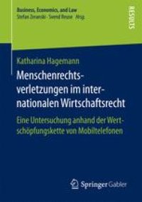 cover of the book Menschenrechtsverletzungen im internationalen Wirtschaftsrecht: Eine Untersuchung anhand der Wertschöpfungskette von Mobiltelefonen