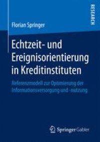 cover of the book Echtzeit- und Ereignisorientierung in Kreditinstituten: Referenzmodell zur Optimierung der Informationsversorgung und -nutzung