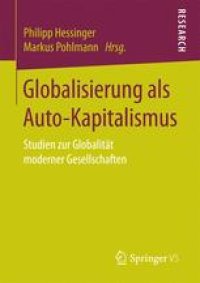 cover of the book Globalisierung als Auto-Kapitalismus : Studien zur Globalität moderner Gesellschaften 