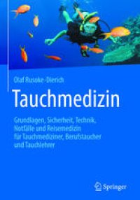 cover of the book Tauchmedizin: Grundlagen, Sicherheit, Technik, Notfälle und Reisemedizin für Tauchmediziner, Berufstaucher und Tauchlehrer 