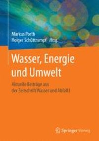 cover of the book Wasser, Energie und Umwelt : Aktuelle Beiträge aus der Zeitschrift Wasser und Abfall I