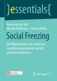 cover of the book Social Freezing: Die Möglichkeiten der modernen Fortpflanzungsmedizin und die ethische Kontroverse