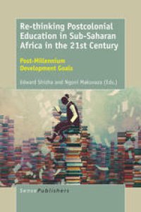 cover of the book Re-thinking Postcolonial Education in Sub-Saharan Africa in the 21st Century: Post-Millennium Development Goals