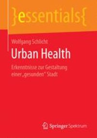 cover of the book Urban Health: Erkenntnisse zur Gestaltung einer „gesunden“ Stadt