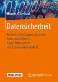 cover of the book Datensicherheit: Technische und organisatorische Schutzmaßnahmen gegen Datenverlust und Computerkriminalität