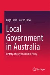 cover of the book Local Government in Australia: History, Theory and Public Policy