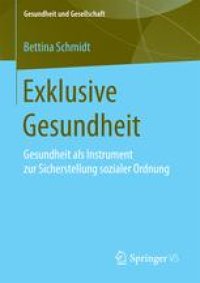 cover of the book Exklusive Gesundheit: Gesundheit als Instrument zur Sicherstellung sozialer Ordnung