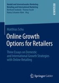 cover of the book Online Growth Options for Retailers: Three Essays on Domestic and International Growth Strategies with Online Retailing