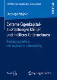 cover of the book Extreme Eigenkapitalausstattungen kleiner und mittlerer Unternehmen : Bestandsaufnahme und explorative Untersuchung