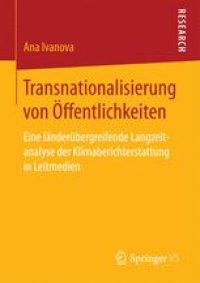 cover of the book Transnationalisierung von Öffentlichkeiten: Eine länderübergreifende Langzeitanalyse der Klimaberichterstattung in Leitmedien