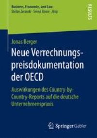 cover of the book Neue Verrechnungspreisdokumentation der OECD: Auswirkungen des Country-by-Country-Reports auf die deutsche Unternehmenspraxis