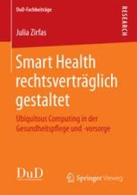 cover of the book Smart Health rechtsverträglich gestaltet: Ubiquitous Computing in der Gesundheitspflege und -vorsorge