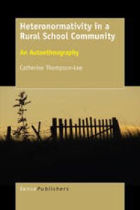 cover of the book Heteronormativity in a Rural School Community: An Autoethnography