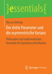 cover of the book Der dritte Parameter und die asymmetrische Varianz : Philosophie und mathematisches Konstrukt der Equibalancedistribution 