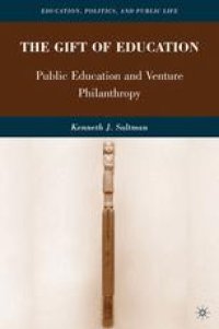 cover of the book The Gift of Education: Public Education and Venture Philanthropy