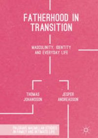 cover of the book Fatherhood in Transition: Masculinity, Identity and Everyday Life