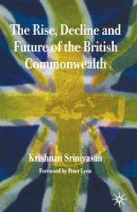 cover of the book The Rise, Decline and Future of the British Commonwealth