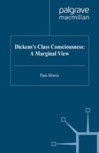 cover of the book Dickens’s Class Consciousness: A Marginal View