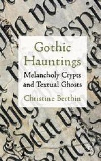 cover of the book Gothic Hauntings: Melancholy Crypts and Textual Ghosts