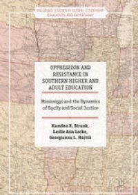 cover of the book Oppression and Resistance in Southern Higher and Adult Education: Mississippi and the Dynamics of Equity and Social Justice