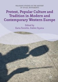 cover of the book Protest, Popular Culture and Tradition in Modern and Contemporary Western Europe