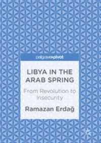 cover of the book Libya in the Arab Spring: From Revolution to Insecurity